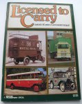 Thomas, Alan  & John Aldridge - Licensed to Carry - Leyland’s 80 Years in Commercial Transport