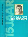Derksen, Leo .. Omslagontwerp .. Wim Wal gvn te Uithoorn - Het Beste Van Leo Derksen .. Dit boek bevat een selectie van zijn columns die de afgelopen 15 jaar in De Telegraaf zijn verschenen.
