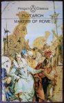 Plutarch, Translated with an Introduction by Ian Scott-Kilvert - Makers of Rome Nine Lives by Plutarch