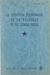  - La situation économique de la Belgique et du Congo Belge