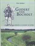 Dekker, Piet - Godert van Bocholt. Enige heer, grootgrondbezitter en zoutzieder van de Zijpe. Een van de oudste en trouwste dienaren van prins Willem van Oranje
