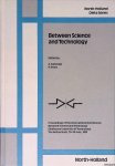 Sarlemijn, Andries & Peter Kroes (editors) - Between Science and Technology: Proceedings of the International Conference Between Science and Technology Eindhoven University of Technology, the Netherlands, 29-30 June 1989