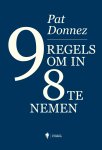 Pat Donnez - 9 regels om in 8 te nemen Pat Donnez - 9 regels om in 8 te nemen