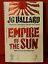 Ballard, J.G. - Empire of the sun