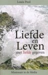 louis Pool - Liefde en Leven, met liefde gegeven