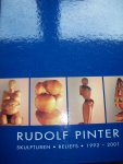 Andreas Roseneder, Rudolf Pinter e.a. - "Rudolf Pinter Skulpturen - Reliefs  1992 - 2001