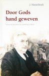 Mastenbroek, J. - Door Gods hand geweven