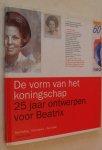 Hefting Paul/ Els Kuijpers/ Gert Staal - De Vorm van het Koningschap / 25 jaar ontwerpen voor Beatrix