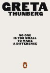Greta Thunberg - No One Is Too Small to Make a Difference : Illustrated Edition