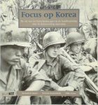 Bernadette Kester 144564, Herman Roozenbeek 96961, Okke Groot 103015 - Focus op Korea de rol van de Nederlandse pers in de beeldvorming over de Korea-oorlog 1950-1953