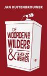 Kuitenbrouwer,Jan...[ 1957, schrijft sinds begin jaren tachtig over taal]  Het zal mij worst zijn,Wilders stijl en toon - De woorden van Wilders en hoe ze werken ............. De portemonnee van Henk en Ingrid Wilders en de retorica ... De taal van de onderbuik ? Widers en emoties ... De Ethan Hunt van Den Haag Wilders en framing