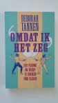 Tannen, D. - Omdat ik het zeg