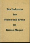 Heiliger, Simmer - Die Industrie der Steine und Erden im Kreise Mayen (Rheinland)