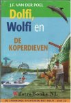 Poel, J.F. van der - Dolfi en Wolfi en de koperdieven   (deel 22)