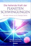 Künne, Thomas / Schubert, Inge - Die heilende Kraft der Planetenschwingungen. Theorie und Praxis der Phonophorese