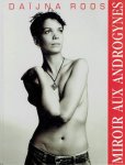 ROOS, Daïjna - Daïjna Roos - Miroir aux androgynes.