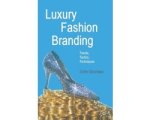 U. Okonkwo - Luxury Fashion Branding: Trends, Tactics, Techniques U. Okonkwo - Luxury Fashion Branding: Trends, Tactics, Techniques