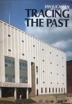 LUCASSEN, JAN - Tracing the past. Collections and research in social and economic history: The International Institute of Social History, the Netherlands Economic History Archive and related institutions