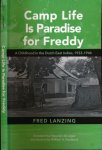 Lanzing, Fred - Camp Life is Paradise for Freddy: A childhood in the Dutch East Indies, 1933-1946 Lanzing, Fred - Camp Life is Paradise for Freddy: A childhood in the Dutch East Indies, 1933-1946