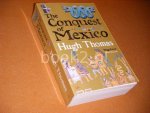 Hugh Thomas - The Conquest of Mexico