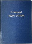 A. Nimzowitsch - Mein System  Ein Lehrbuch des Schachspiels auf ganz neuartiger Grundlage