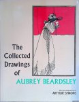 Symons, Arthur (with an appreciation by) - Collected Drawings of Aubrey Beardsley