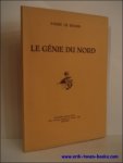DE RIDDER, Andre; - LE GENIE DU NORD,