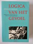 Cornelis, A. - Logica van het gevoel / filosofie van de stabiliteitslagen in de cultuur als nesteling der emoties