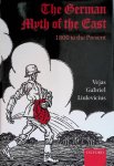 Liulevicius, Vejas Gabriel - The German Myth of the East: 1800 to the Present