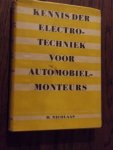 Nicolaas, D. - Kennis der electrotechniek voor automobielmonteurs