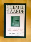 Scott Peck, M. - IN DE HEMEL ALS OP AARDE. Spirituele reis naar het hiernamaals
