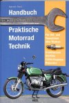Riedl, Heinrich - Handbuch praktische Motorradtechnik. Fur Old- und Youngtimer aller Marken. grundwissen, Störfalle, Fehlerdiagnose, Reparatur.