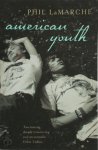 Phil Lamarche - American Youth