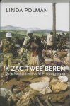 Linda Polman - 'k Zag twee beren