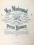 Benoit, Peter: - Myn môederspraak. Gedicht van Klaus Groth. Altdietsch van Dr. C.J. Hansen