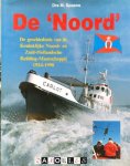 Drs. M. Spaans - De 'Noord' De geschiedenis van de koninklijke Noord- en Zuid- Hollandsch Redding-Maatschappij 1924 - 1990