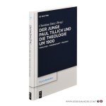 Danz, Christian (ed.). - Der junge Paul Tillich und die Theologie um 1900. Theologie - Wissenschaft - Religion. Danz, Christian (ed.). - Der junge Paul Tillich und die Theologie um 1900. Theologie - Wissenschaft - Religion.