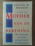 Mosher, Steven W. - Moeder van de rekening - De gruwelijke waarheid achter China's één-kind-beleid