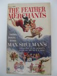 Shulman, Max - The Feather Merchants.