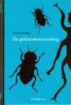 Kafka Franz .. Omslagontwerp : Ivo Scholtz - De gedaanteverwisseling .. deel 1 serie Verboden Boeken , de Volkskrant .