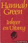 Green, Hannah - Inkeer en uitweg