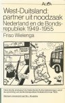 Friso Wielenga 61131 - West-Duitsland, partner uit noodzaak Nederland en de Bondsrepubliek, 1949-1955