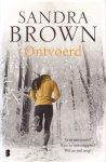 Brown, Sandra - Ontvoerd. Is ze ontvoerd? Kan ze ontsnappen? Wil ze wel weg…