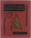 Desgrez Henri Ledoux-Lebard Guy Heitz Fernand - Manuel d'anatomie radiologique