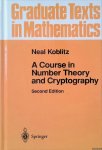 Koblitz, Neal - A Course in Number Theory and Cryptography - 2nd Edition