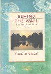 Thubron, Colin - Behind the wall. A journey through China