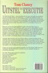 Clancy, Tom .. Vertaling Hugo en Nienke Kuipers - Uitstel van Executie .. Door een aanslag komt een groot deel van de regering van de Verenigde Staten om het leven.