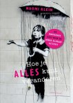Naomi Klein, Rebecca Stefoff - Hoe je alles kunt veranderen: de onmisbare gids voor de jonge klimaatactivist