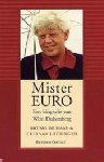 Haas en Cees van Lotringen, Bruno de - Mister Euro Biografie Het verhaal van de euro is het verhaal van Wim Duisenberg. Geen andere Nederlander is gedurende vijfentwintig jaar zo veelvuldig en zo intensief betrokken geweest bij het ontstaansproces van de euro als deze Friese volksjongen.
