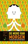 Margôt van Brakel - De Mens van Morgen Van homo sapiens naar homo conexus